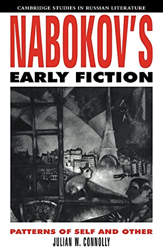Nabokov's Early Fiction: Patterns of Self and Other (Cambridge Studies in Russian Literature)