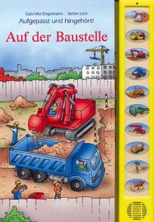 Auf der Baustelle. Aufgepasst und hingehört!