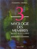 ANATOMIE NUMERO 3 : MYOLOGIE DES MEMBRES. Bilans musculaires, 2ème édition