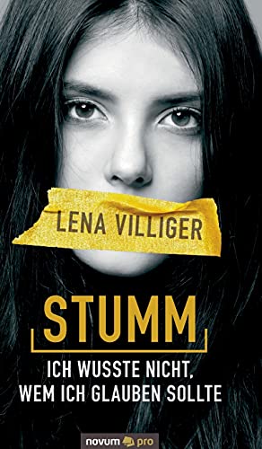Stumm – ich wusste nicht, wem ich glauben sollte