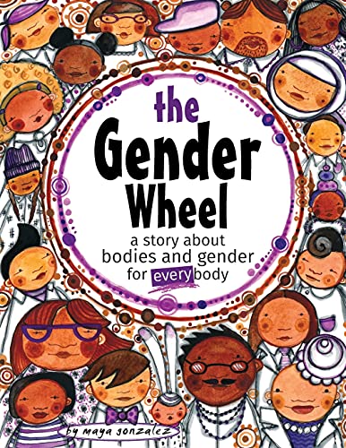 The Gender Wheel: a story about bodies and gender for every body
