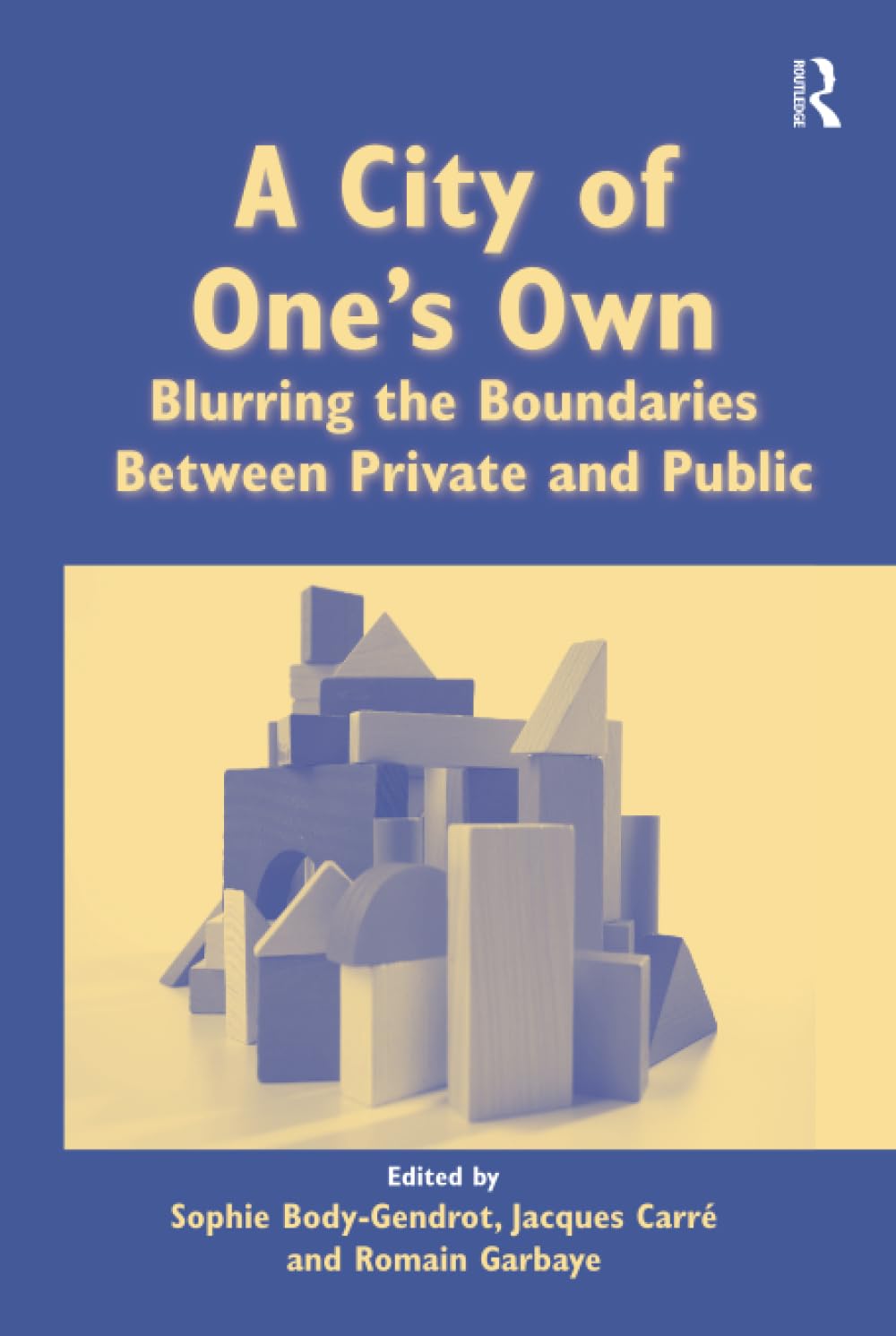 A City of One's Own: Blurring the Boundaries Between Private and Public