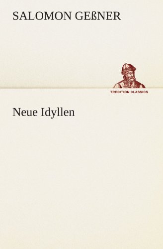 Neue Idyllen (TREDITION CLASSICS)