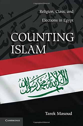 Counting Islam: Religion, Class, And Elections In Egypt (Problems of International Politics)