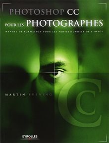 Photoshop CC pour les photographes : manuel de formation pour les professionnels de l'image