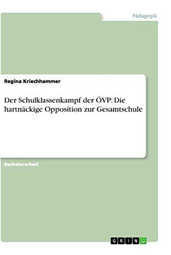 Der Schulklassenkampf der ÖVP: Die hartnäckige Opposition zur Gesamtschule
