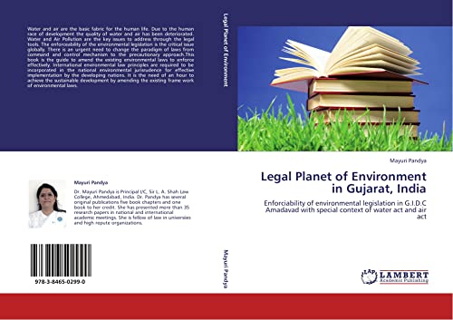 Legal Planet of Environment in Gujarat, India: Enforciability of environmental legislation in G.I.D.C Amadavad with special context of water act and air act