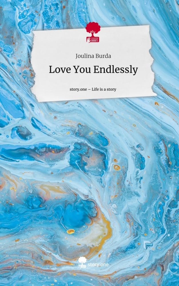 Love You Endlessly. Life is a Story - story.one: DE