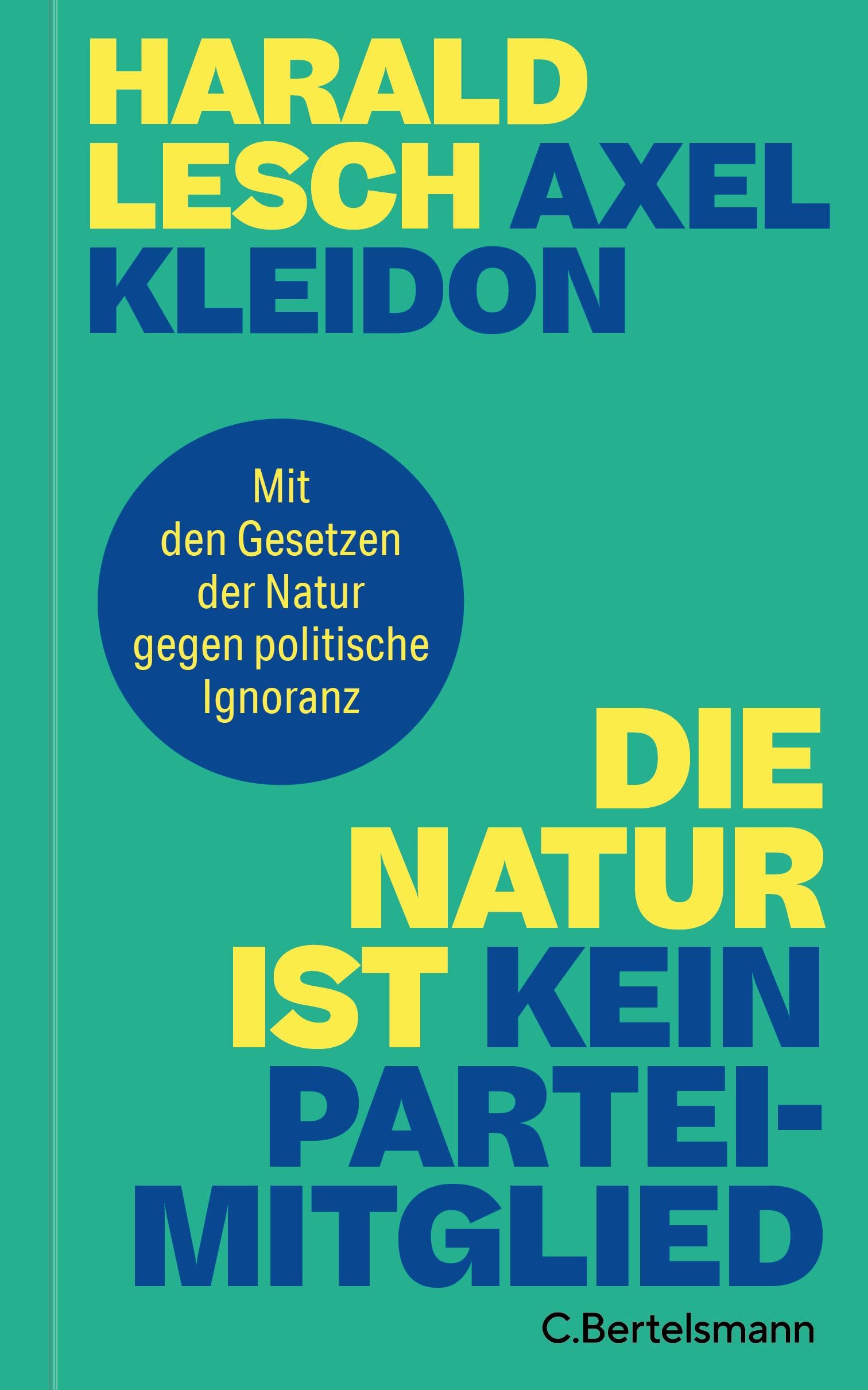 Lesch, Harald: Die Natur ist kein Parteimitglied