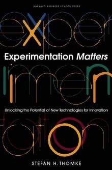 Experimentation Matters: Unlocking the Potential of New Technologies for Innovation