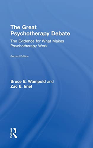 The Great Psychotherapy Debate: The Evidence for What Makes Psychotherapy Work (Counseling and Psychotherapy: Investigating Practice from Sc)