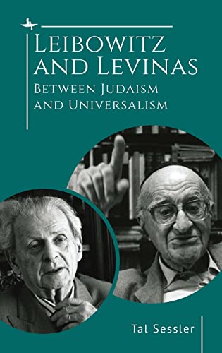 Leibowitz and Levinas: Between Judaism and Universalism