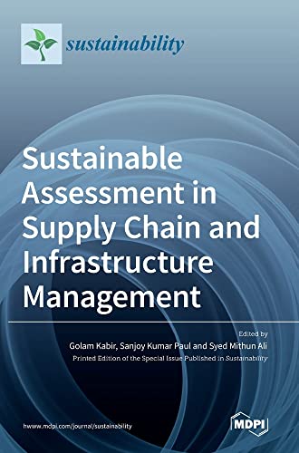 Sustainable Assessment in Supply Chain and Infrastructure Management
