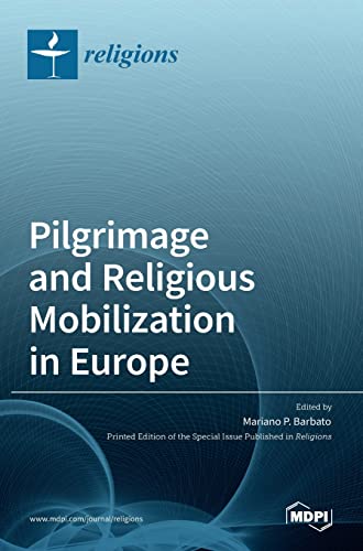 Pilgrimage and Religious Mobilization in Europe