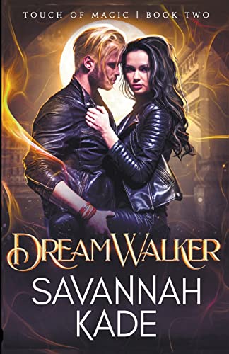 DreamWalker: An Urban Fantasy Witchcraft Romance (Touch of Magic Series)