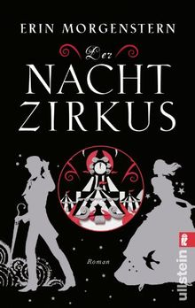 Der Nachtzirkus: Roman