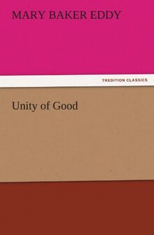 Unity of Good (TREDITION CLASSICS)