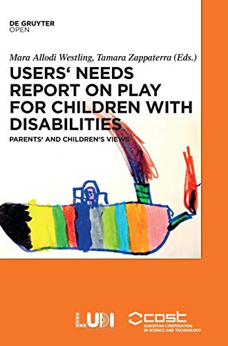 Users' Needs Report on Play for Children with Disabilities: Parents' and children's views