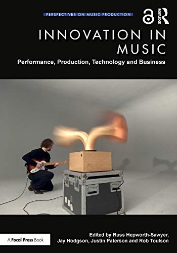 Innovation in Music (Perspectives on Music Production)