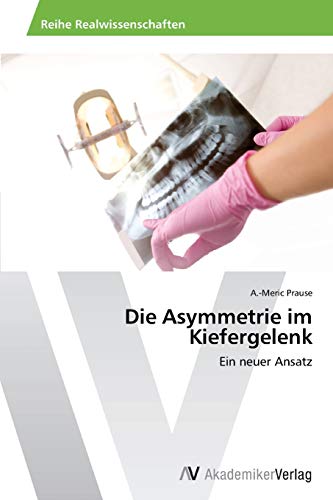 Die Asymmetrie im Kiefergelenk: Ein neuer Ansatz