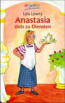 Anastasia stets zu Diensten von Lois Lowry | Buch | Zustand gut