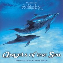 Angels of the Sea - Delphinlaute Originalaufnahme von Dan Gibson, Marine Mammal Fund | CD | Zustand gut