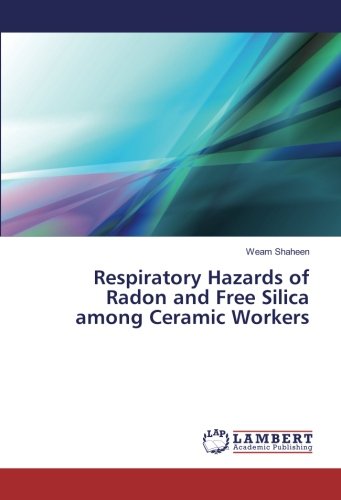 Respiratory Hazards of Radon and Free Silica among Ceramic Workers