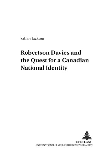 Robertson Davies and the Quest for a Canadian National Identity (Anglo-amerikanische Studien / Anglo-American Studies)