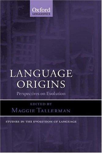 Language Origins: Perspectives on Evolution (Studies in the Evolution of Language)