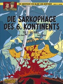 Die Abenteuer von Blake und Mortimer, Bd.14: Die Sarkophage des 6. Kontinents: Tl.2. Das Duell