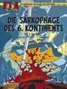 Die Abenteuer von Blake und Mortimer, Bd.14: Die Sarkophage des 6. Kontinents: Tl.2. Das Duell