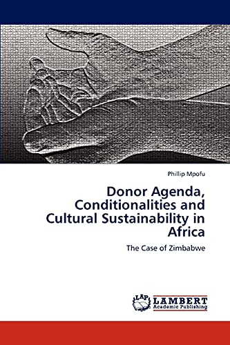 Donor Agenda, Conditionalities and Cultural Sustainability in Africa: The Case of Zimbabwe