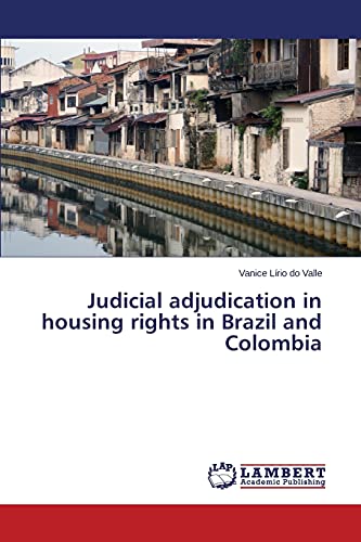 Judicial adjudication in housing rights in Brazil and Colombia