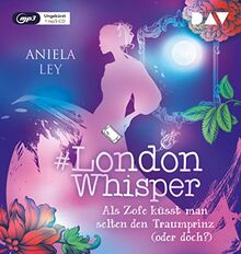 #London Whisper – Teil 3: Als Zofe küsst man selten den Traumprinz (oder doch?): Ungekürzte Lesung mit Dagmar Bittner (1 mp3-CD)