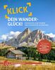 Klick dein Wanderglück: Unvergessliche Touren und Fotomotive in Südtirol
