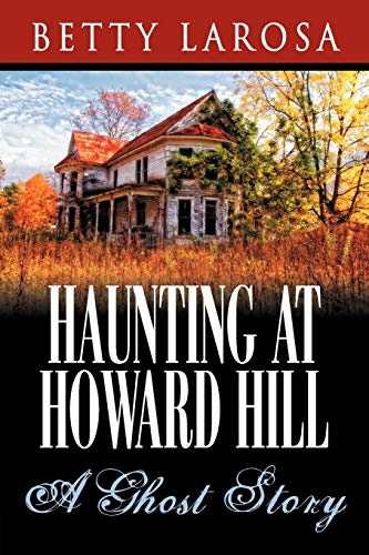 Haunting at Howard Hill: A Ghost Story