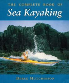 The Complete Book of Sea Kayaking (Other Sports)