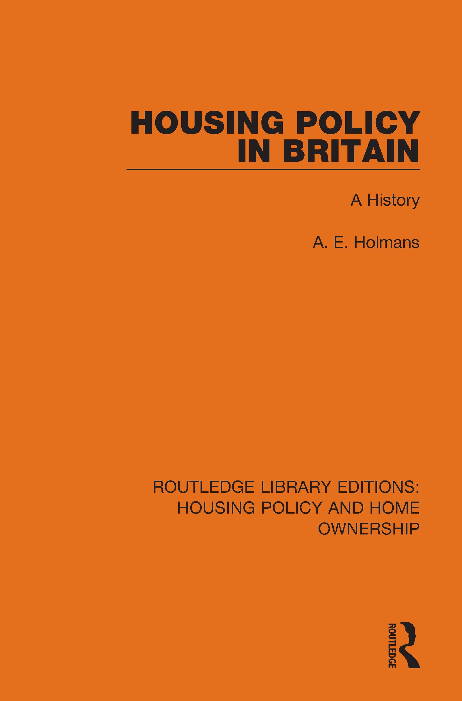 Housing Policy in Britain: A History (Routledge Library Editions: Housing Policy and Home Ownership, Band 10)