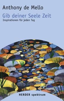 Gib deiner Seele Zeit. Sonderausgabe. Inspirationen für jeden Tag