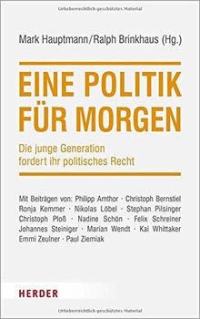 Eine Politik für morgen: Die junge Generation fordert ihr politisches Recht