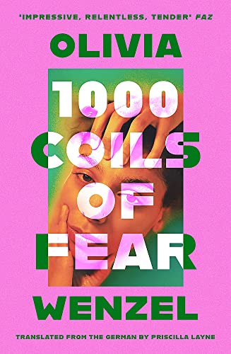 Olivia Wenzel 1000 Coils Of Fear