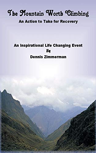 The Mountain Worth Climbing: An Action To Take for Recovery