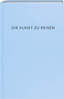 Die Kunst zu reisen: The School of Life