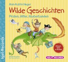 Wilde Geschichten: Piraten, Ritter, Räuberbanden