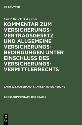 Kommentar zum Versicherungsvertragsgesetz und Allgemeine Versicherungsbedingungen unter Einschluß des Versicherungsvermittlerrechts: Kommentar zum ... (Großkommentare der Praxis)