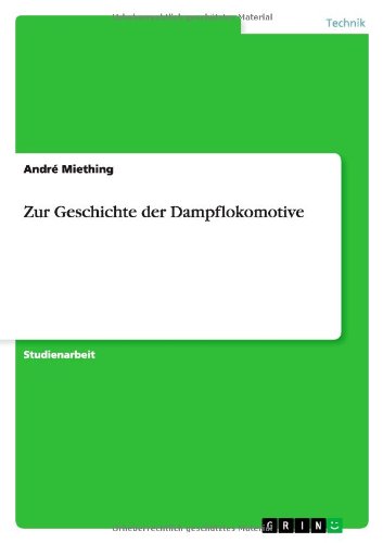 Zur Geschichte der Dampflokomotive
