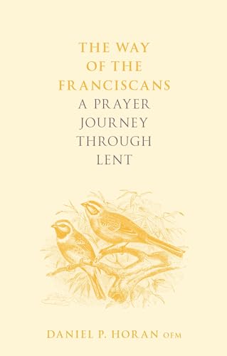 The Way of the Franciscans: A Prayer Journey through Lent (Way of, 5)