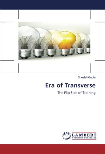 Era of Transverse: The Flip Side of Training