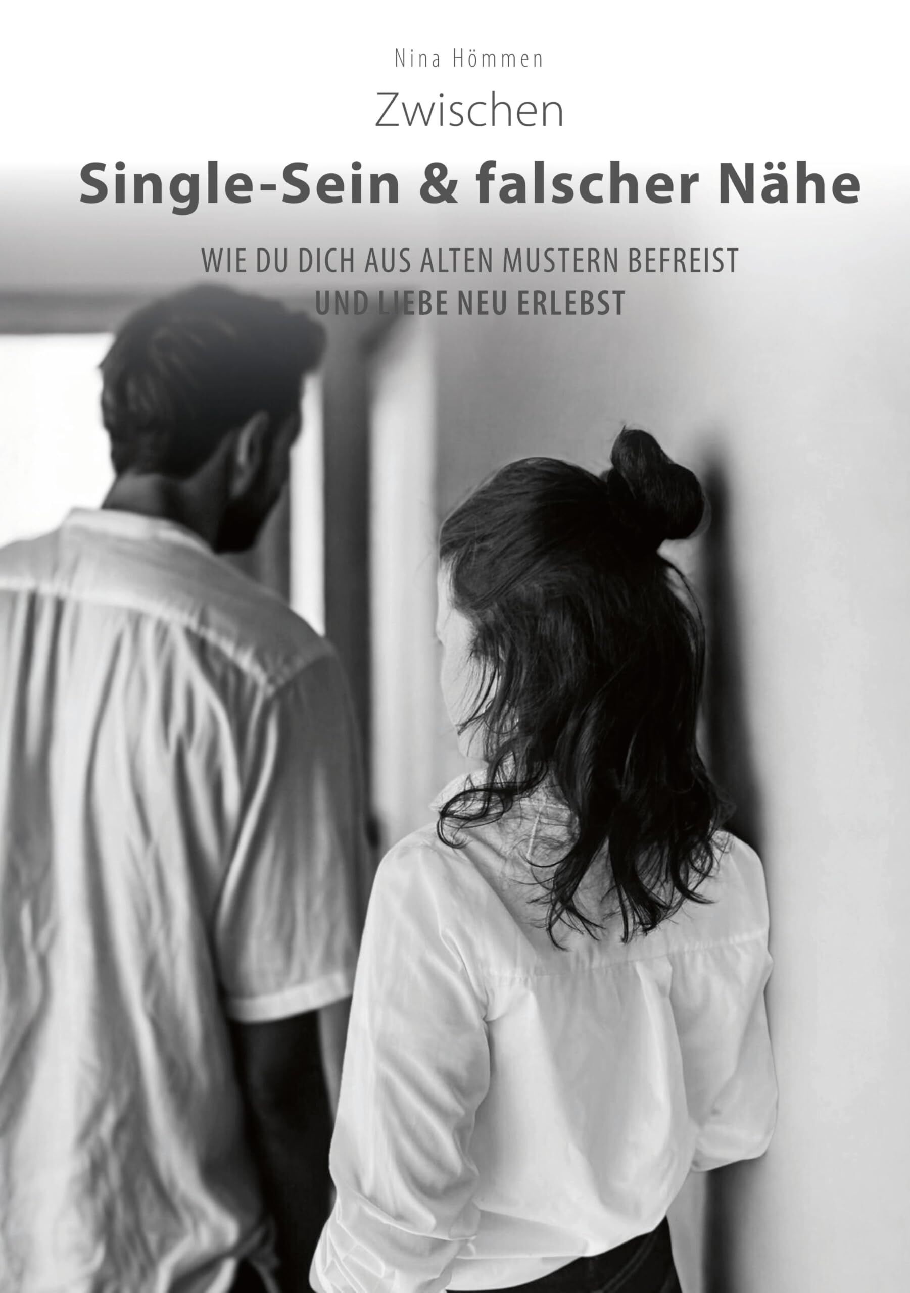 Hömmen, Nina: Zwischen Single-Sein & falscher Nähe