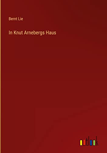 In Knut Arnebergs Haus